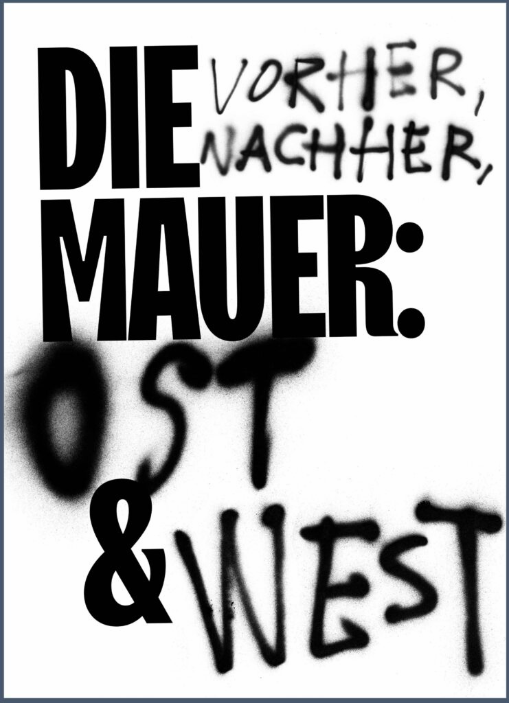 Produktbild von Die Mauer: vorher, nachher, Ost und West